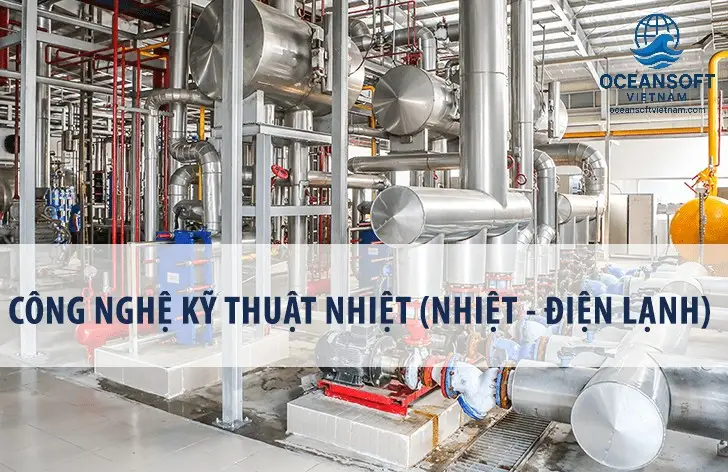 Công Nghệ Kỹ Thuật Nhiệt Cơ Điện Lạnh Là Gì? 1 Phạm Vi Ứng Dụng Rộng Lớn Của Nhiệt Lạnh