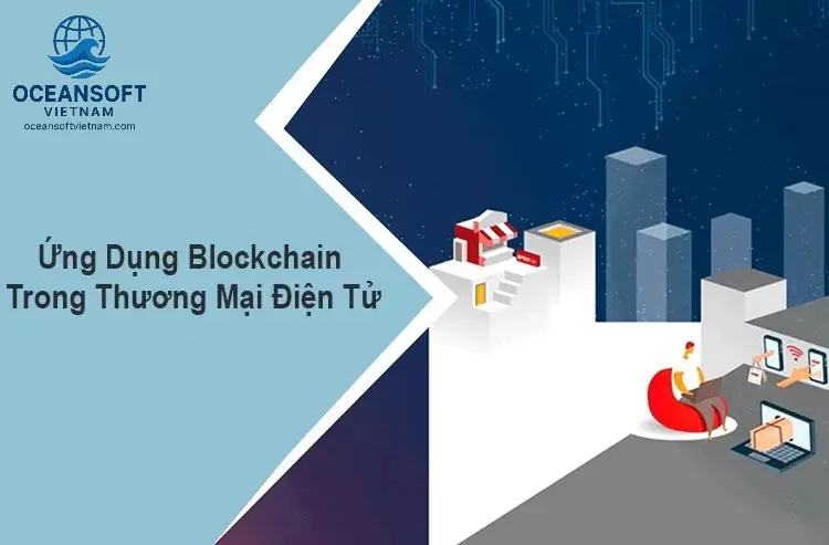 Ứng Dụng Của Blockchain Trong Thương Mại Điện Tử Số Hoá 1 Xác Thực Nguồn Gốc và Tính Xác Thực Sản Phẩm
